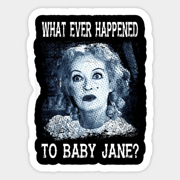 Bette Davis' Chilling Role What Ever Happened T-Shirt Sticker by WildenRoseDesign1